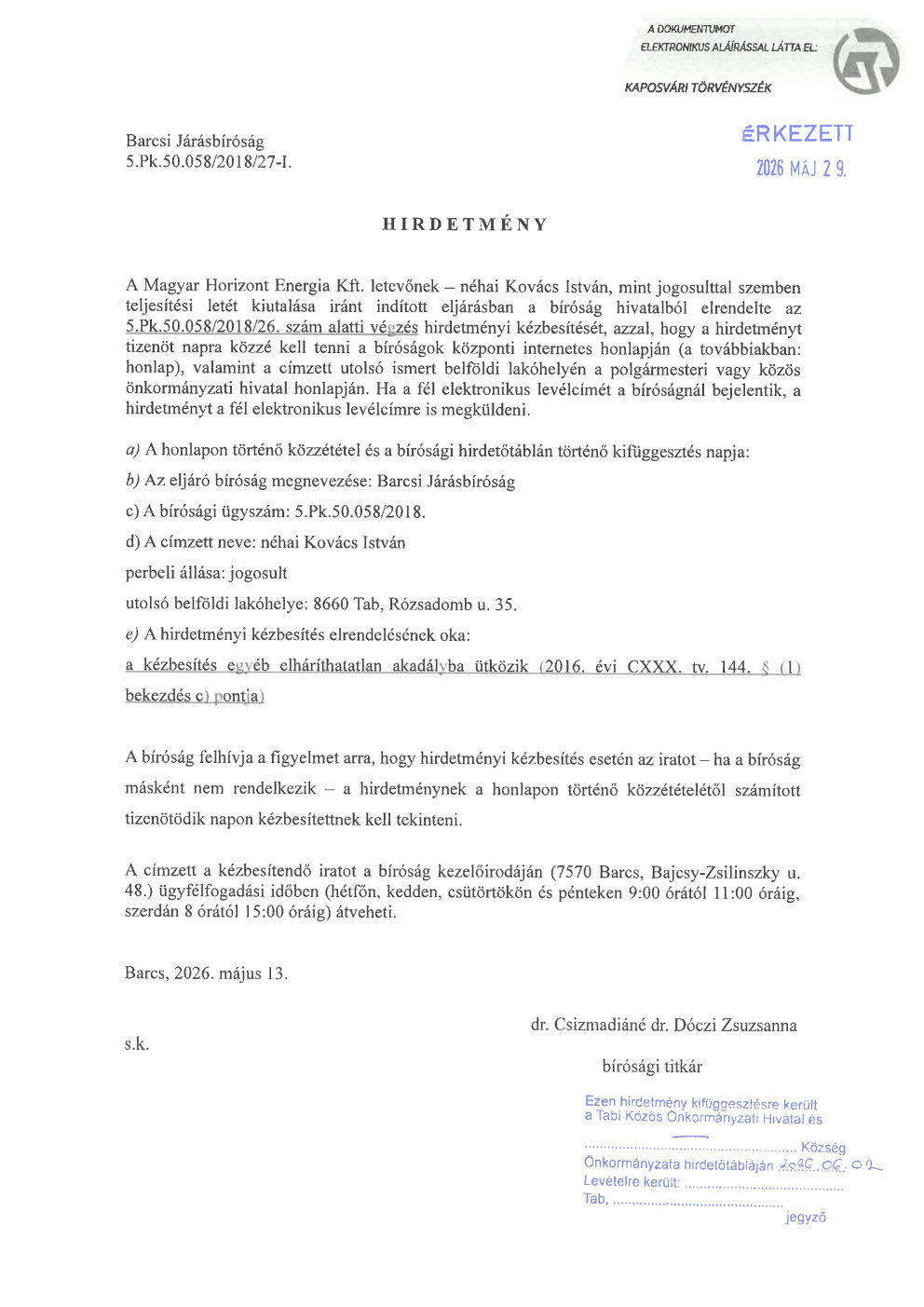 Hirdetmény: letevőnek néhai Kovács István jogosult javára indított letéti ügy; 8660 Tab, Rózsadomb utca 35.
